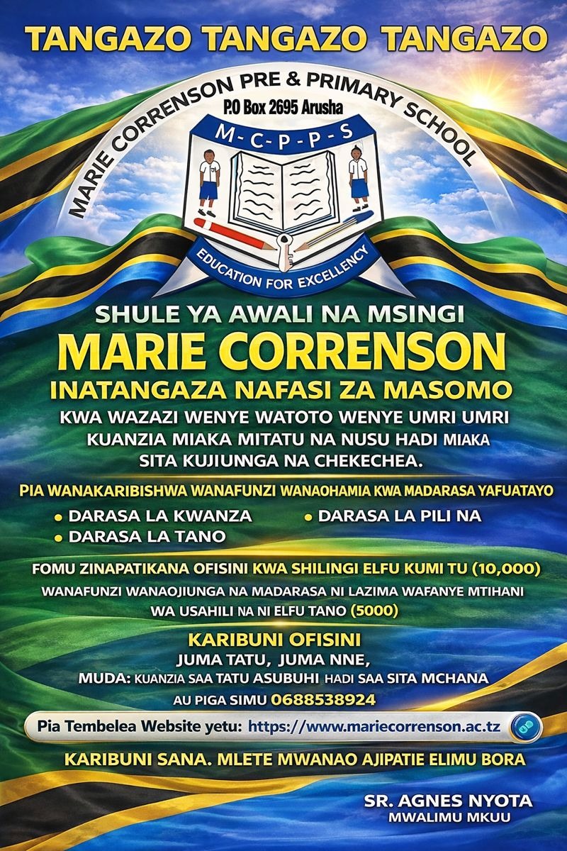 TANGAZO KWA WATOTO KUJIUNGA NA SHULE YA MARIE CORRENSON PRE & PRIMARY SCHOOL